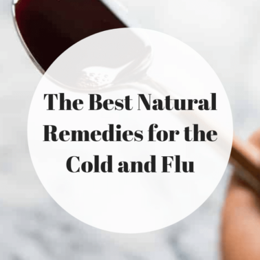 the best natural remedies for the cold and flu