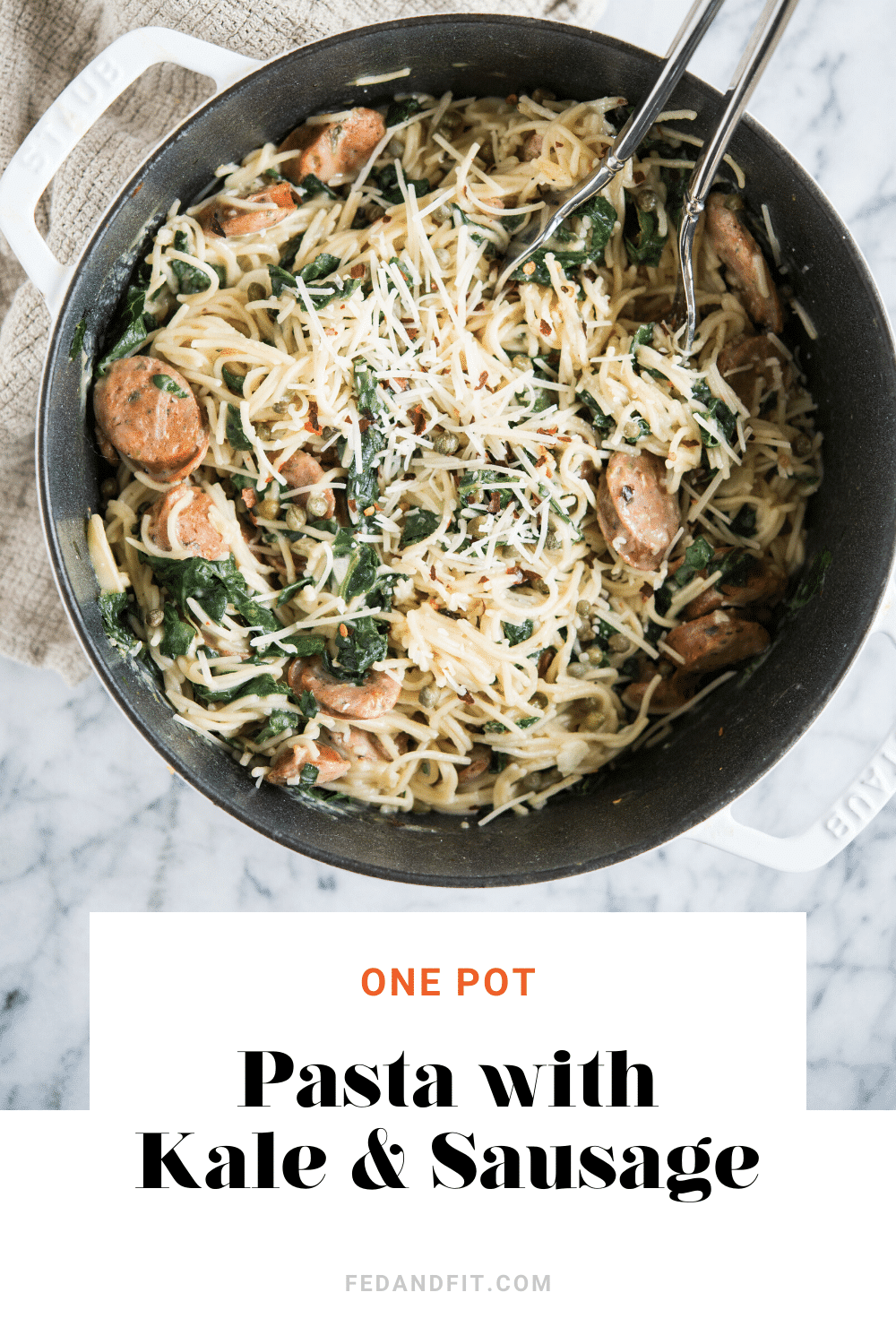 One Pot Pasta Italian Sausage & Kale Recipe Fed & Fit