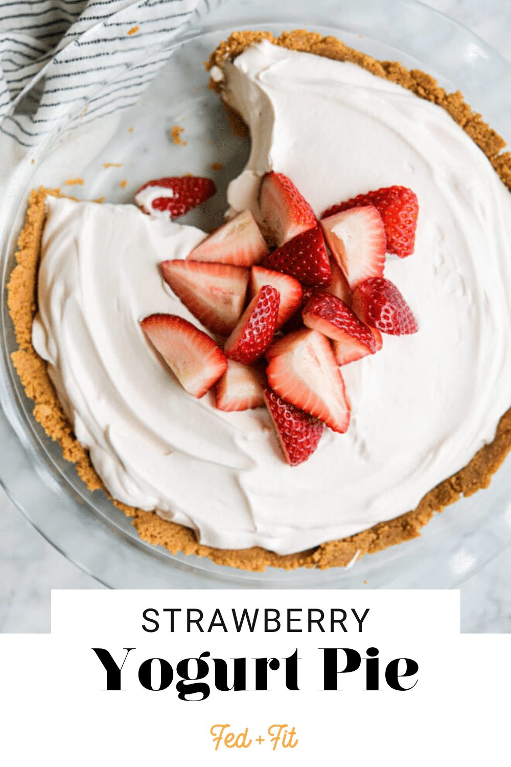 Strawberry Yogurt Pie Fed & Fit