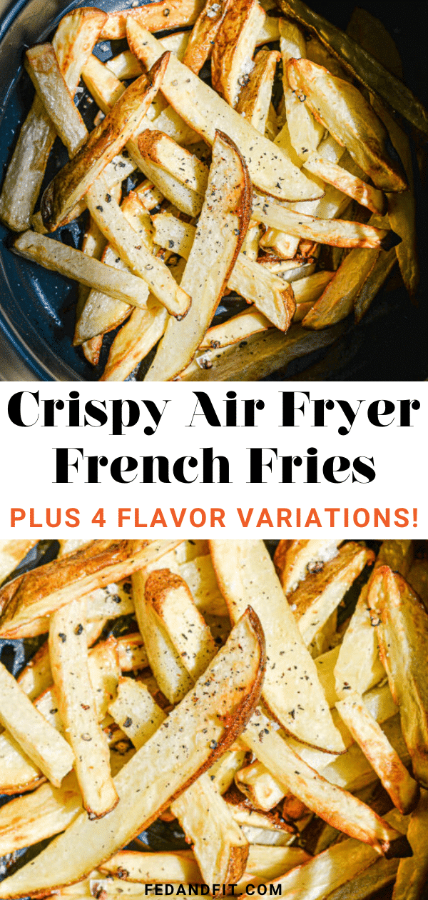 Air Fryer French Fries - Fed & Fit