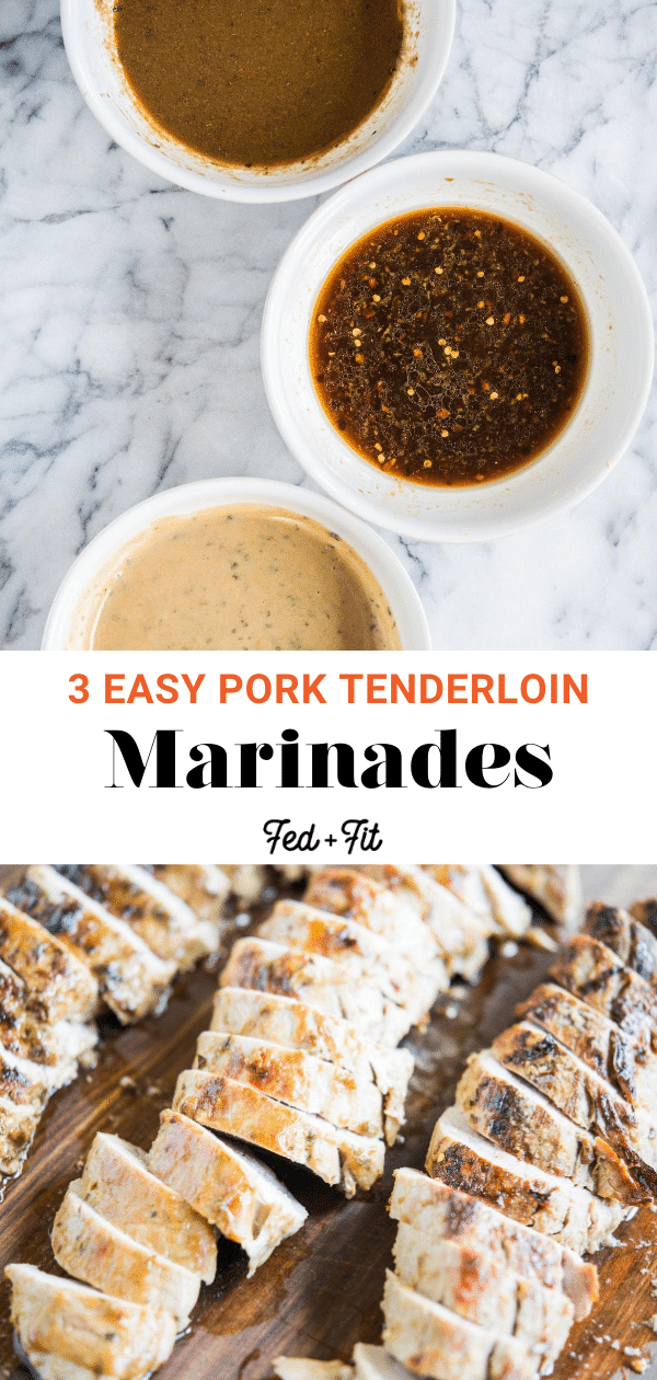 3 Pork Tenderloin Marinades - Asian, Balsamic, and Maple Dijon - Fed & Fit