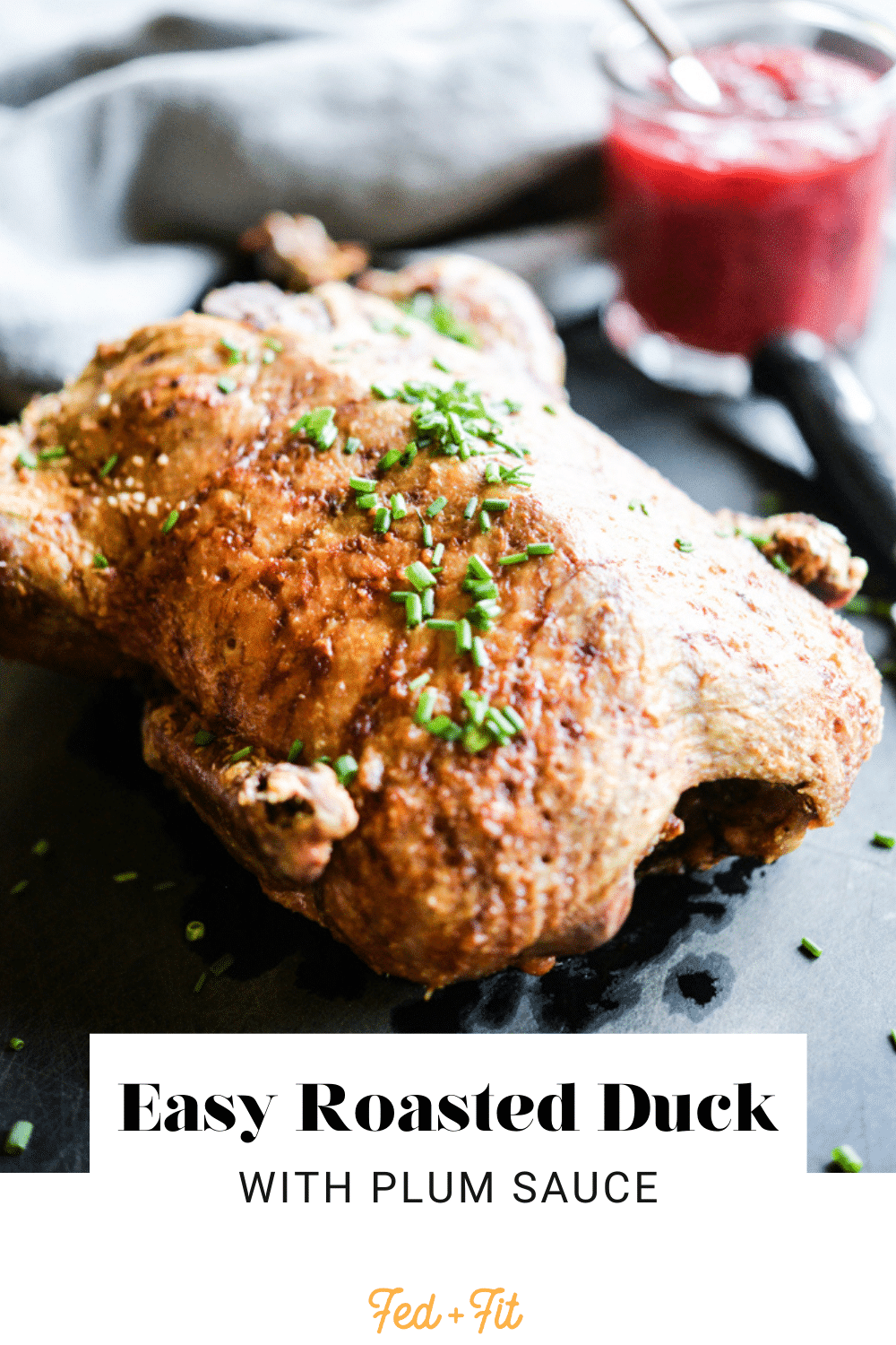 Easy Roasted Duck with Plum Sauce