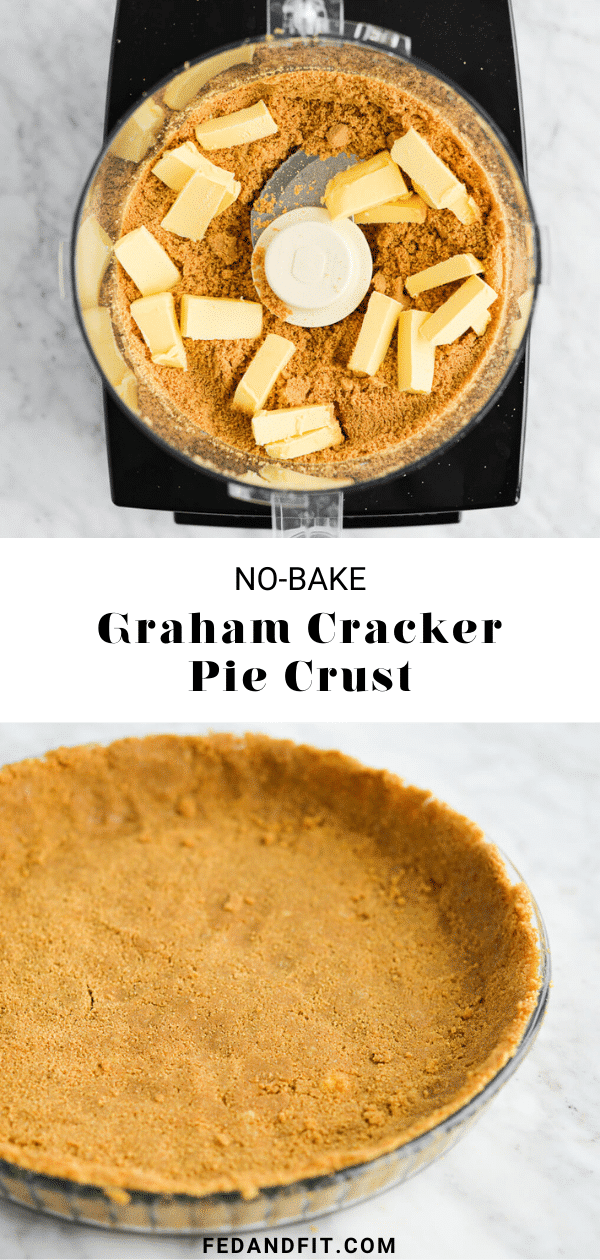 The Best 2Ingredient NoBake Graham Cracker Crust Recipe Fed & Fit