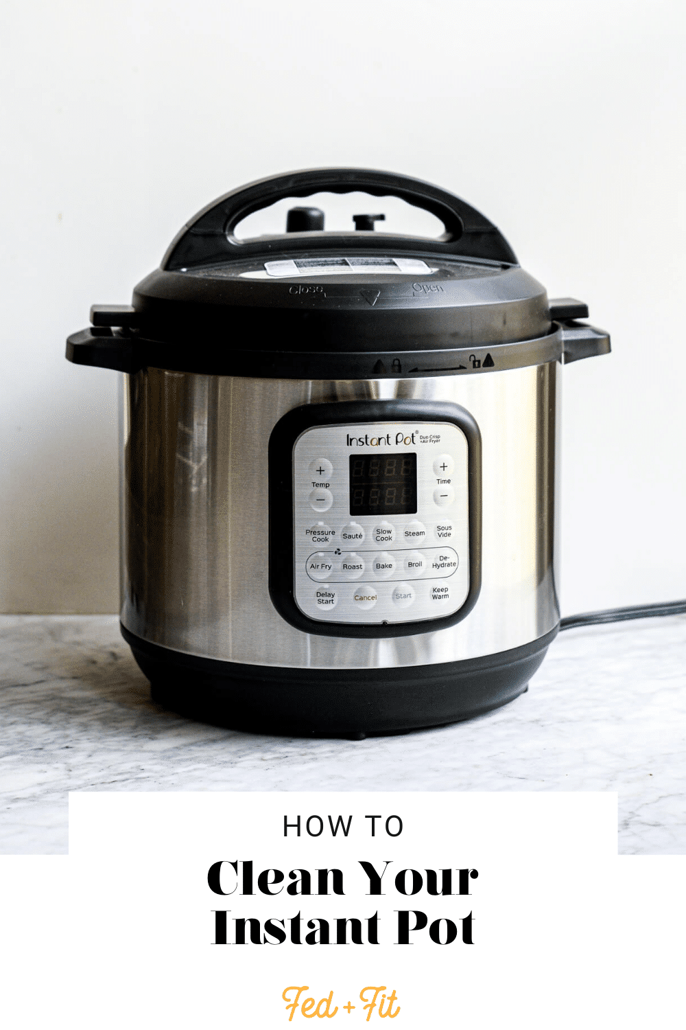 How to Clean Your Instant Pot Fed & Fit