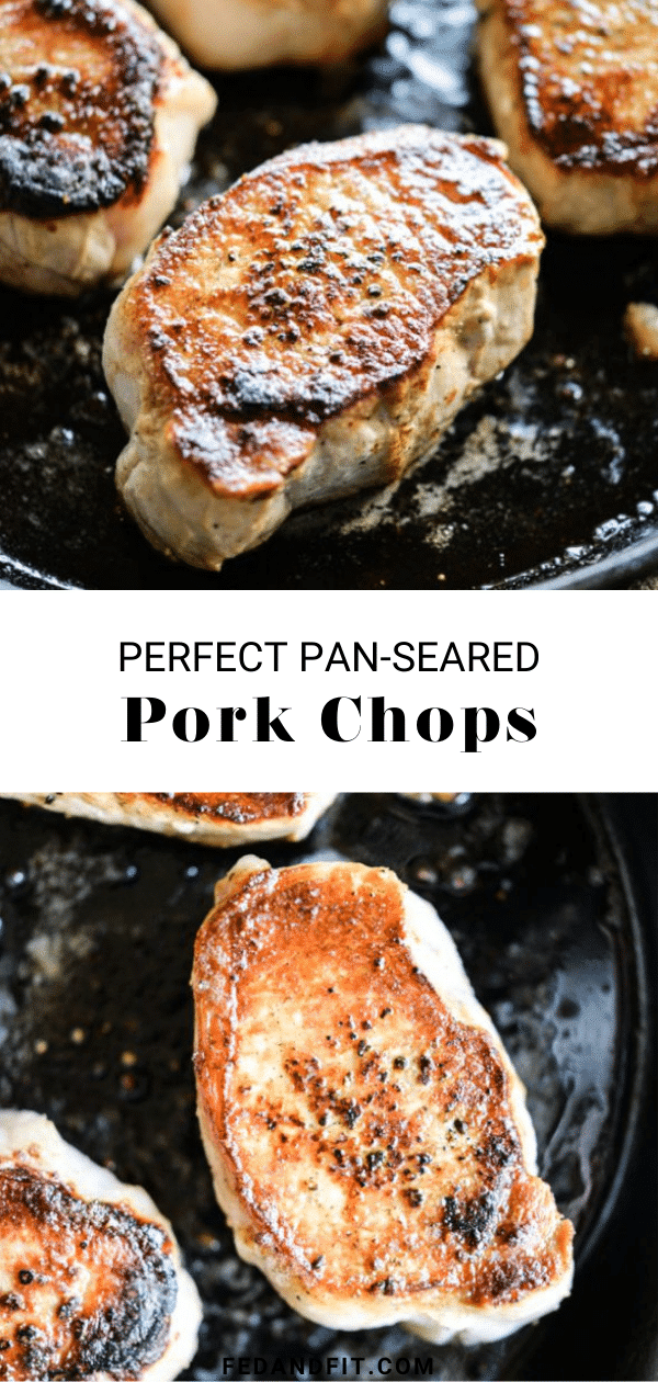 Juicy Pan Seared Pork Chops (with Easy Brine!)- Fed & Fit