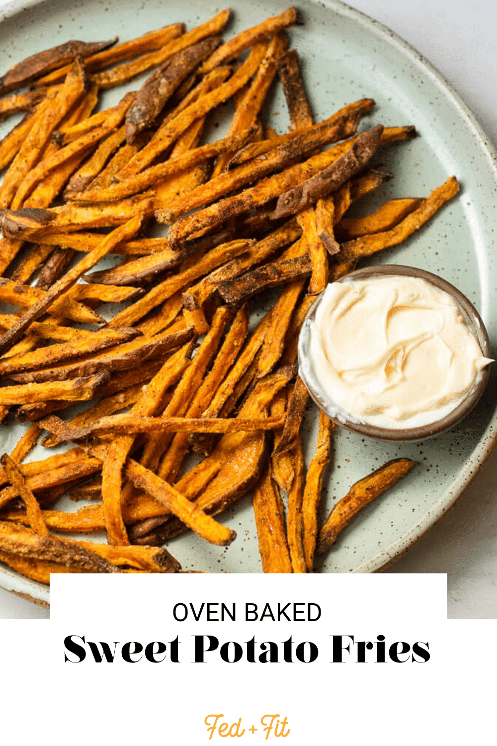 Oven Baked Sweet Potato Fries Fed & Fit