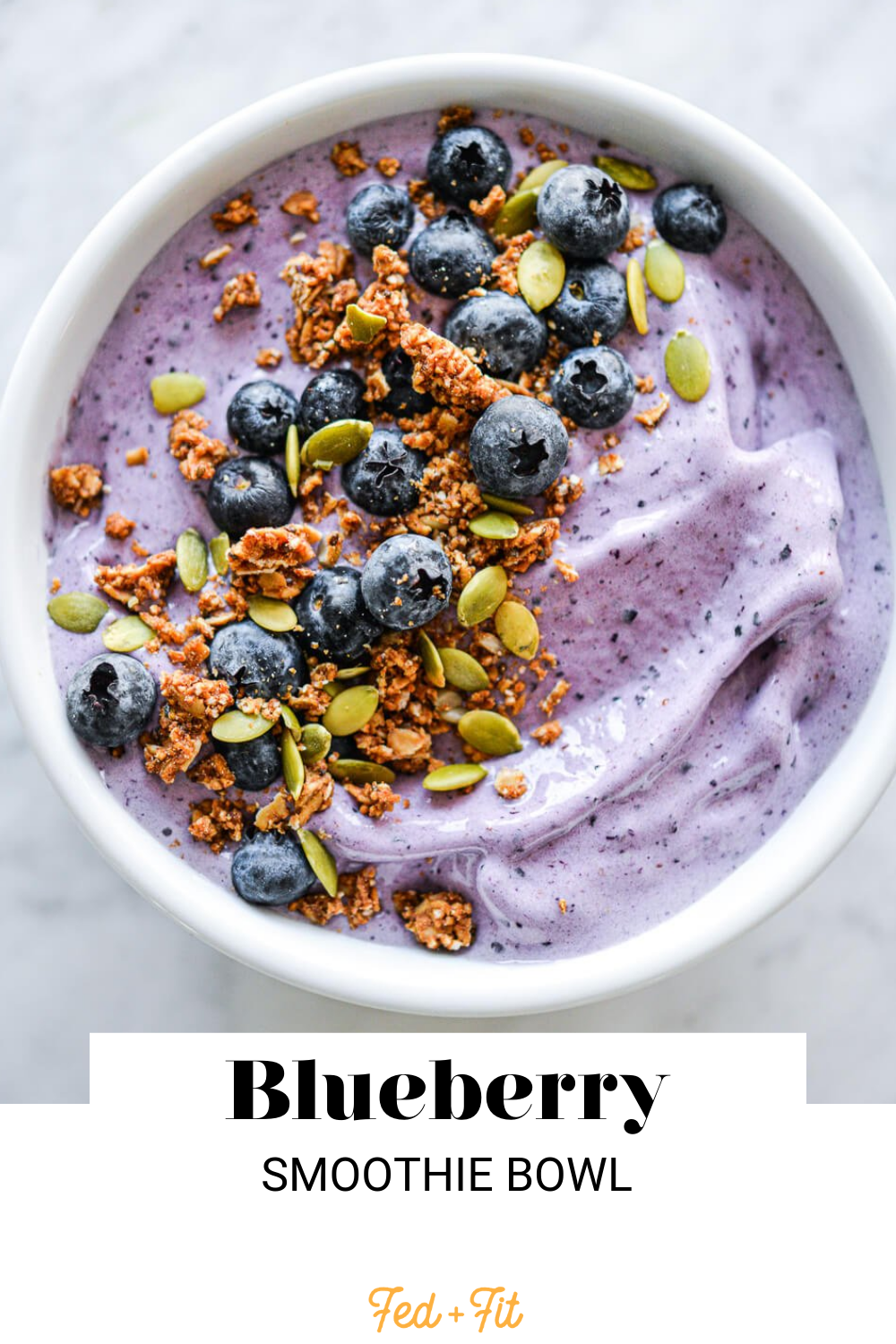 Blueberry Banana Smoothie Bowl Fed & Fit
