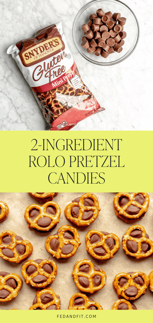 Rolo Pretzels (2 Ingredients!) Fed & Fit